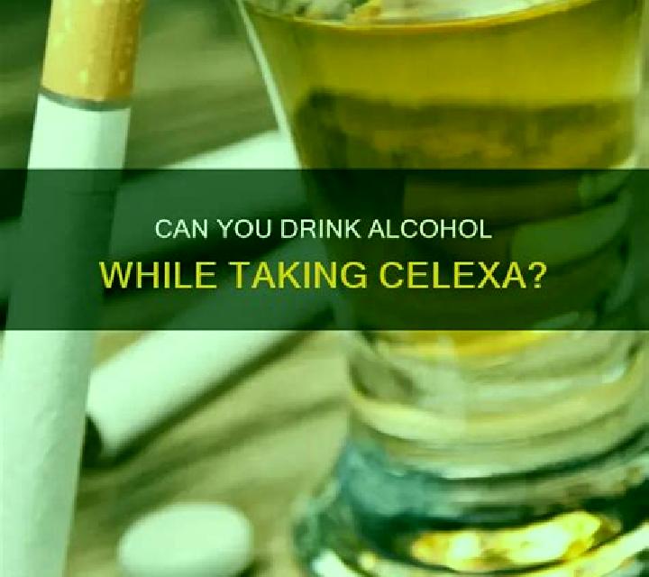 Celexa can you have a drink while on celexa pharmacy
